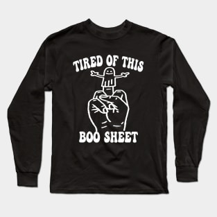 Tired of this boo sheet Long Sleeve T-Shirt